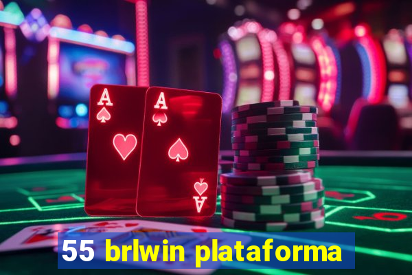 55 brlwin plataforma